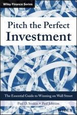 Pitch the Perfect Investment: The Essential Guide to Winning on Wall Street - ISBN 9781119051787