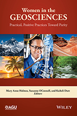 Women in the Geosciences: Practical, Positive Practices Toward Parity - ISBN 9781119067856