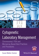 Cytogenetic Laboratory Management: Chromosomal, FISH and Microarray–Based Best Practices and Procedures - ISBN 9781119069744