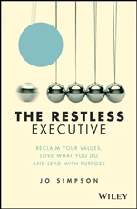 The Restless Executive: Reclaim your values, love what you do and lead with purpose - ISBN 9781119071211