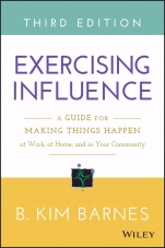 Exercising Influence: A Guide for Making Things Happen at Work, at Home, and in Your Community - ISBN 9781119071587