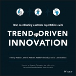 Trend–Driven Innovation: Beat Accelerating Customer Expectations - ISBN 9781119076315