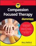Compassion Focused Therapy For Dummies - ISBN 9781119078623