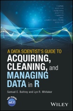 A Data Scientists Guide to Acquiring, Cleaning, and Managing Data in R - ISBN 9781119080022