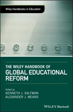 The Wiley Handbook of Global Educational Reform - ISBN 9781119083078