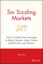Six Sizzling Markets: How to Profit from Investing in Brazil, Russia, India, China, South Korea, and Mexico - ISBN 9781119087045