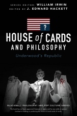 House of Cards and Philosophy: Underwoods Republic - ISBN 9781119092773