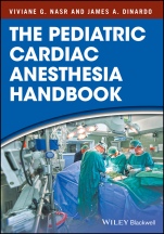 The Pediatric Cardiac Anesthesia Handbook - ISBN 9781119095538