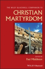 Wiley Blackwell Companion to Christian Martyrdom - ISBN 9781119099826
