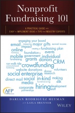 Nonprofit Fundraising 101: A Practical Guide to Easy to Implement Ideas and Tips from Industry Experts - ISBN 9781119100461
