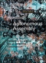Autonomous Assembly: Designing for a New Era of Collective Construction - ISBN 9781119102359