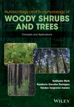 Autoecology and Ecophysiology of Woody Shrubs and Trees: Concepts and Applications - ISBN 9781119104445