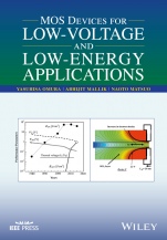 MOS Devices for Low–Voltage and Low–Energy Applications - ISBN 9781119107354