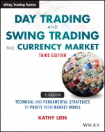 Day Trading and Swing Trading the Currency Market: Technical and Fundamental Strategies to Profit from Market Moves - ISBN 9781119108412