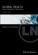 Global Health: Issues, Challenges, and Global Action - ISBN 9781119110217