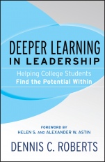 Deeper Learning in Leadership: Helping College Students Find the Potential Within - ISBN 9781119111214