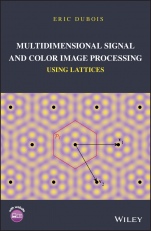 Multidimensional Signal and Color Image Processing Using Lattices - ISBN 9781119111740