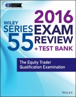 Wiley Series 55 Exam Review 2016 + Test Bank: The Equity Trader Examination - ISBN 9781119112136