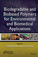 Biodegradable and Biobased Polymers for Environmental and Biomedical Applications - ISBN 9781119117339