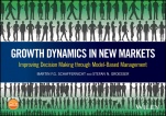 Growth Dynamics in New Markets: Improving Decision Making through Model–Based Management - ISBN 9781119118237