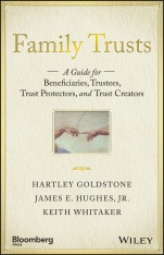 Family Trusts: A Guide for Beneficiaries, Trustees, Trust Protectors, and Trust Creators - ISBN 9781119118268