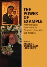 The Power of Example: Anthropological Explorations in Persuasion, Evocation and Imitation - ISBN 9781119118329