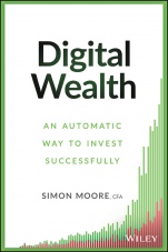 Digital Wealth: An Automatic Way to Invest Successfully - ISBN 9781119118466