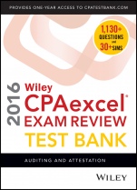 Wiley CPAexcel Exam Review 2016 Test Bank: Auditing and Attestation - ISBN 9781119120032