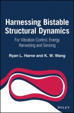Harnessing Bistable Structural Dynamics: For Vibration Control, Energy Harvesting and Sensing - ISBN 9781119128045