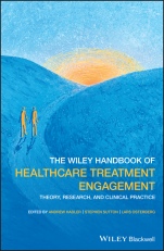 The Wiley Handbook of Healthcare Treatment Engagement: Theory, Research, and Clinical Practice - ISBN 9781119129493