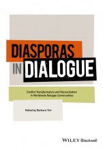 Diasporas in Dialogue: Conflict Transformation and Reconciliation in Worldwide Refugee Communities - ISBN 9781119129769