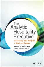 The Analytic Hospitality Executive: Implementing Data Analytics in Hotels and Casinos - ISBN 9781119129981