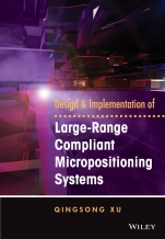 Design and Implementation of Large–Range Compliant Micropositioning Systems - ISBN 9781119131434
