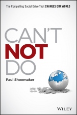 Cant Not Do: The Compelling Social Drive that Changes Our World - ISBN 9781119131595