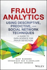 Fraud Analytics Using Descriptive, Predictive, and Social Network Techniques: A Guide to Data Science for Fraud Detection - ISBN 9781119133124