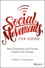 Social Movements for Good: How Companies and Causes Create Viral Change - ISBN 9781119133391