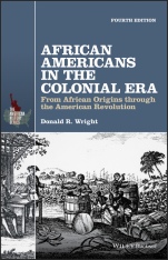 African Americans in the Colonial Era: From African Origins through the American Revolution - ISBN 9781119133872