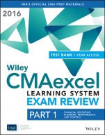 Wiley CMAexcel Learning System Exam Review 2016 + Test Bank: Part 1, Financial Planning, Performance and Control (1–year access) Set - ISBN 9781119135135