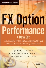 FX Option Performance: an analysis of the value delivered by FX options since the start of the market + Data Set - ISBN 9781119135500