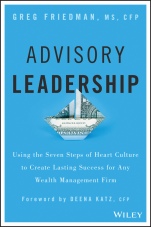 Advisory Leadership: Using the Seven Steps of Heart Culture to Create Lasting Success for Any Wealth Management Firm - ISBN 9781119136088