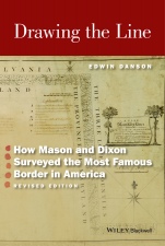 Drawing the Line: How Mason and Dixon Surveyed the Most Famous Border in America - ISBN 9781119141877
