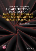Statistical Tools for the Comprehensive Practice of Industrial Hygiene and Environmental Health Sciences - ISBN 9781119143017