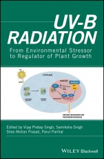 UV–B Radiation: From Environmental Stressor to Regulator of Plant Growth - ISBN 9781119143604