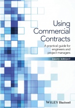Using Commercial Contracts: A Practical Guide for Engineers and Project Managers - ISBN 9781119152507
