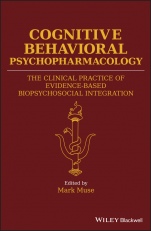 Cognitive Behavioral Psychopharmacology: The Clinical Practice of Evidence–Based Biopsychosocial Integration - ISBN 9781119152569