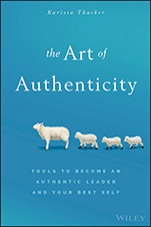 The Art of Authenticity: Tools to Become an Authentic Leader and Your Best Self - ISBN 9781119153429
