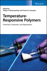Temperature–Responsive Polymers: Chemistry, Properties, and Applications - ISBN 9781119157786