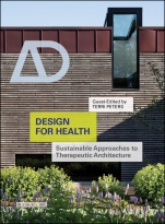 Design for Health: Sustainable Approaches to Therapeutic Architecture - ISBN 9781119162131