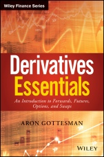 Derivatives Essentials: An Introduction to Forwards, Futures, Options and Swaps - ISBN 9781119163497