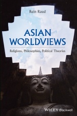 Asian Worldviews: Religions, Philosophies, Political Theories - ISBN 9781119165972